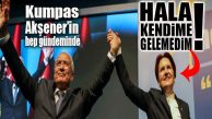 AKŞENER: “MERSİN’DEKİ MALUM HADİSEDEN DOLAYI HALA KENDİME GELEMEDİM!”