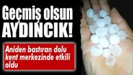 DURDU, DURDU… TAM VURDU… AYDINCIK’I DOLU VURDU!