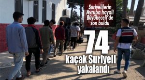 BÜYÜKECELİ’DE KAÇAK GÖÇMEN OPERASYONU: 74 SURİYELİ YAKALANDI
