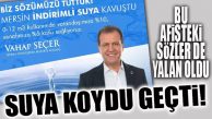 NE DEDİYSE FOS ÇIKTI… İŞÇİ ÇIKARMAYACAKTI, SUYA İNDİRİM YAPACAKTI… İŞÇİ DE ÇIKARDI, SUYA DA ZAM YAPTI!