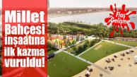 FLAŞ GELİŞME… MERSİN MİLLET BAHÇESİ İNŞAATI RESMEN BAŞLADI