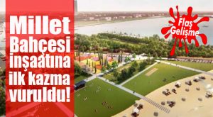 FLAŞ GELİŞME… MERSİN MİLLET BAHÇESİ İNŞAATI RESMEN BAŞLADI