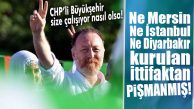 CHP’Lİ BÜYÜKŞEHİR’İ ARKASINA ALAN HDP MUTLU: NE MERSİN, NE İSTANBUL NE DE DİYARBAKIR PİŞMANMIŞ!