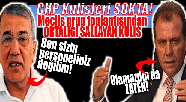 CHP KULİSLERİ BUNU KONUŞUYOR… SEÇER VE TARHAN AĞIR KAPIŞTI!
