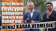 AK PARTİ’DEN HABER VAR: “BAZI BÜYÜKŞEHİRLERDE REVİZYON İÇİN VAKİT VAR!”