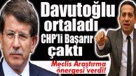 DAVUTOĞLU’NUN ÖNERİSİ CHP’Lİ BAŞARIR’I İŞTAHLANDIRDI: “EVET ARAŞTIRILSIN!”