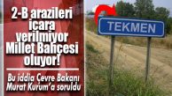 BOZYAZI TEKMEN’DEKİ 2-B ARAZİLERİ MİLLET BAHÇESİ Mİ YAPILIYOR? ÇİFTÇİLER ŞAŞKIN…
