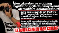 DERVİŞ SÖNMEZ YAZDI: “CUMHUR’UN MERSİN’DEKİ SÖMESTR KARNESİ HİÇ İÇ AÇICI DEĞİL!”