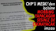 İŞÇİYE İTİNAYLA MOBBİNG UYGULANIR… MESKİ’DEN BELGELİ SKANDAL UYGULAMA!