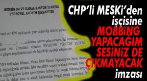 İŞÇİYE İTİNAYLA MOBBİNG UYGULANIR… MESKİ’DEN BELGELİ SKANDAL UYGULAMA!