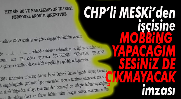 İŞÇİYE İTİNAYLA MOBBİNG UYGULANIR… MESKİ’DEN BELGELİ SKANDAL UYGULAMA!