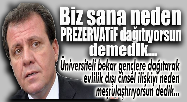 SIKIŞINCA ANCA HAKARET! CHP’Lİ SEÇER ŞİMDİ DE PREZERVATİFİN ÜNİVERSİTELERDE DAĞITIMINI ELEŞTİRENLERE “CAHİL” DEDİ!