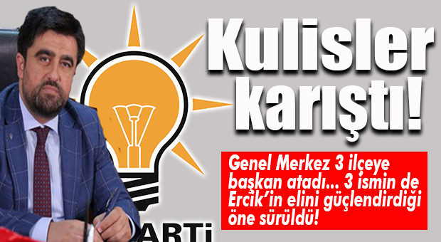 ERCİK MUHALİFLERİNİN GARDI DÜŞTÜ! AK PARTİ MERSİN’DE 3 İLÇE BAŞKANININ ATAMASI YAPILDI