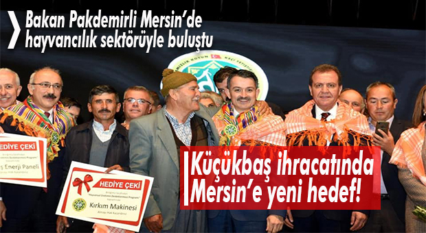 TARIM BAKANI PAKDEMİRLİ, MERSİNLİ HAYVAN ÜRETİCİLERİYLE BULUŞTU