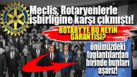 CHP’Lİ SEÇER’DEN HDP’DEN SONRA BİR DİYET DE ROTARY’YE Mİ?