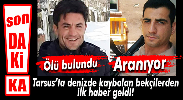 FLAŞ… FLAŞ… FLAŞ… KAYIP BEKÇİLERDEN ÖMER ÖZER’İN CANSIZ BEDENİNE ULAŞILDI