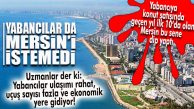SİZ DAHA HAVALİMANI YAPMAYIN… YABANCIYA KONUT SATIŞINDA MERSİN’DEN SERT DÜŞÜŞ!