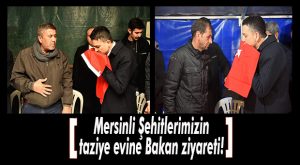 PAKDEMİRLİ MERSİNLİ ŞEHİTLERİN AİLELERİNİ ZİYARET ETTİ