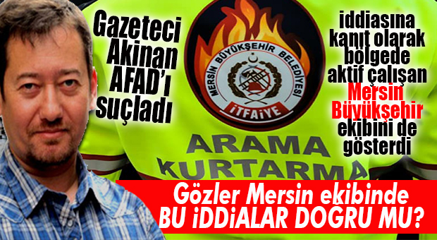 HAYDİ BUYRUN BAKALIM? GAZETECİ AKİNAN’IN “İDDİALARINA” MERSİN BÜYÜKŞEHİR NE CEVAP VERECEK?