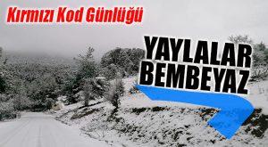 MERSİN’İN YAYLALARI BEYAZA BÜRÜNDÜ