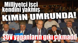 VAY BE… CHP ZULMÜNDE MİLLİYETÇİ İŞÇİ YALNIZ KALDI… CUMHUR DA SAHİP ÇIKMADI!