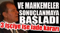 FLAŞ GELİŞME… BÜYÜKŞEHİR İŞÇİ DAVASINDA MAHKEME’DEN İŞE İADE KARARI ÇIKTI!