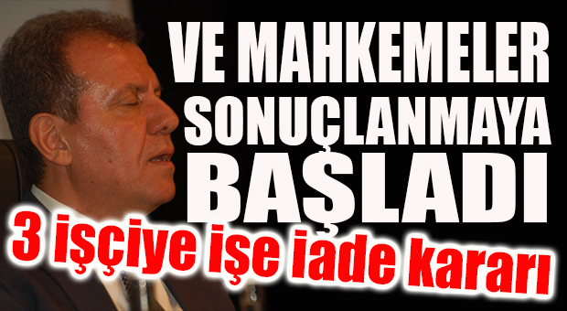 FLAŞ GELİŞME… BÜYÜKŞEHİR İŞÇİ DAVASINDA MAHKEME’DEN İŞE İADE KARARI ÇIKTI!