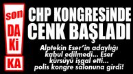 FLAŞ…FLAŞ…FLAŞ… CHP MERSİN İL KONGRESİ KARIŞTI!