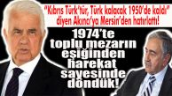 KKTC ESKİ CUMHURBAŞKANI EROĞLU MERSİN’DEN SESLENDİ: “TÜRKİYE BİZİM ANAVATANIMIZDIR”
