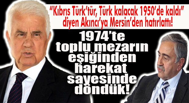 KKTC ESKİ CUMHURBAŞKANI EROĞLU MERSİN’DEN SESLENDİ: “TÜRKİYE BİZİM ANAVATANIMIZDIR”