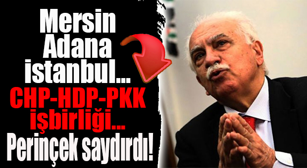 MERSİN, ADANA, İSTANBUL… PERİNÇEK, CHP-HDP BİRLİKTELİĞİNİ SIRALADI