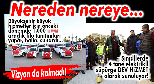 BÜYÜKŞEHİR’İN VİZYONU DA KÜÇÜLDÜ… 4 SÜPÜRGE BÜYÜTTÜLER DE BÜYÜTTÜLER!