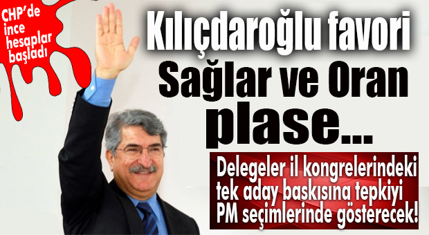 CHP’DE SAĞLAR VE ORAN’IN ADI GEÇİYOR… İLK RAUND PM’DE YAŞANACAK!