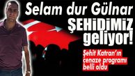 İDLİB ŞEHİDİMİZİN CENAZE PROGRAMI BELLİ OLDU