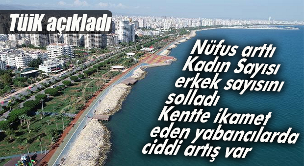 MERSİN’DE NÜFUS ARTTI… TAM 25 BİN 957 KİŞİ…
