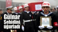 GÜLNAR, ŞEHİDİNİ GÖZYAŞLARIYLA UĞURLADI