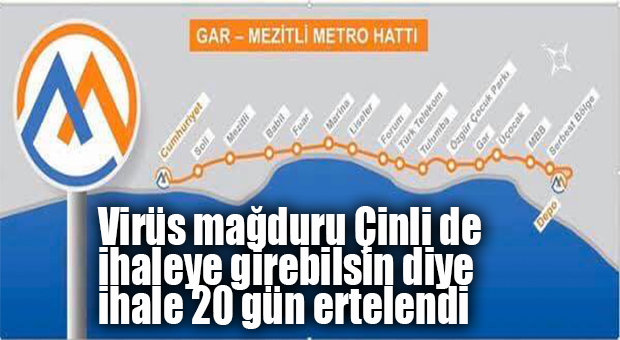 MERSİN METRO İHALESİ 20 GÜN ERTELENDİ