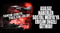 İDLİB SALDIRISININ ARDINDAN SOSYAL MEDYAYA ERİŞİM KISILDI