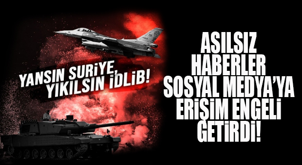 İDLİB SALDIRISININ ARDINDAN SOSYAL MEDYAYA ERİŞİM KISILDI