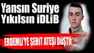 ŞEHİT ATEŞİ MERSİN’İ YAKTI: ERDEMLİLİ UZMAN ÇAVUŞ ŞEHİT DÜŞTÜ!
