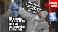 BÜYÜKŞEHİR AÇIKLADI: İLK ETAPTA 114 BİN LİRALIK İLAÇ VE DEZENFEKTE MADDESİ KULLANILDI