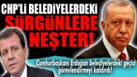 VARAN 1: CHP’Lİ BELEDİYELERİN SÜRGÜNLERİNE CUMHURBAŞKANLIĞINDAN NEŞTER