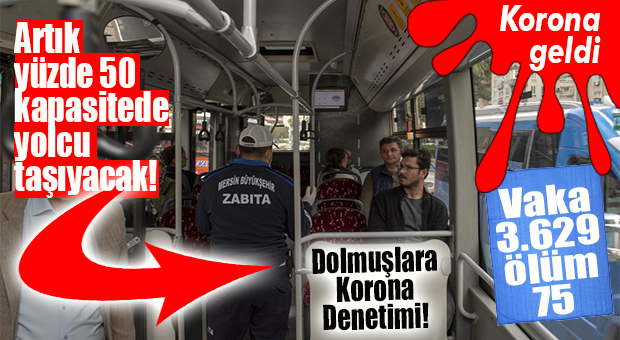 DOLMUŞLARA YOLCU DENETİMİ… YÜZDE 50 DOLU OLACAK!