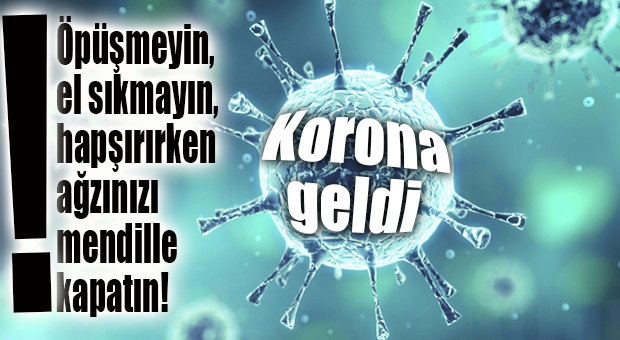 BU HABERE DİKKAT! KORONA’DAN KORUNMA YOLLARI, BELİRTİLERİ… HEPSİ BU HABERDE…