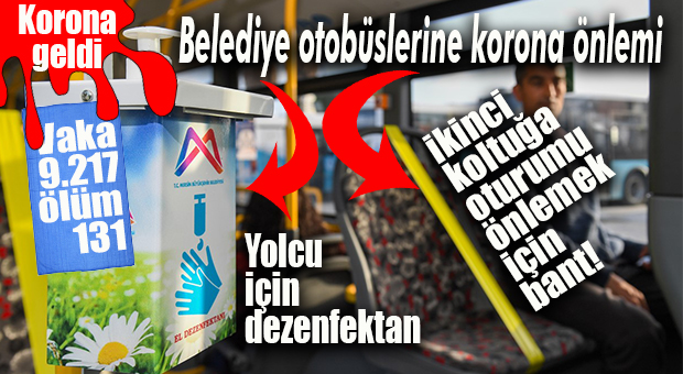 BELEDİYE OTOBÜSLERİNE KORONA ÖNLEMİ: YOLCULAR İÇİN DEZENFEKTAN SERVİSİ!