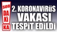 FLAŞ GELİŞME… TÜRKİYE’DE İKİNCİ KORONA VAKASI!