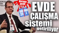 FLAŞ GELİŞME… BÜYÜKŞEHİR, EVDE ÇALIŞMA SİSTEMİNİ GETİRİYOR: GEREKÇE KORONAVİRÜS!