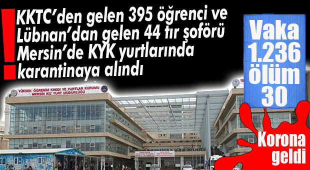 KKTC’DEN GELEN ÖĞRENCİLER VE TIR ŞOFÖRLERİ MERSİN’DE KARANTİNAYA ALINDI