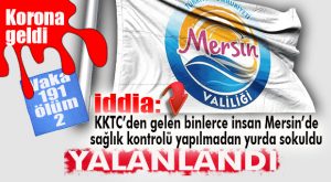 VALİLİK YALANLADI: “LİMANLAR 24 SAAT SAĞLIK DENETİMİNDE!”