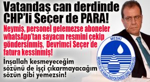 MESKİ HALA TAHSİLAT PEŞİNDE… PERSONEL GELMEZSE WHATSAPP’TAN ÇEK GÖNDER, FATURANI KESELİM!